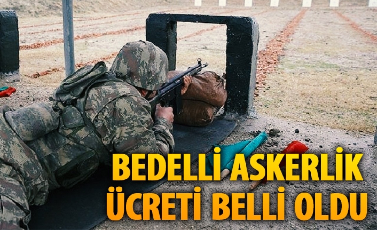 2019 bedelli askerlik ücreti belli oldu