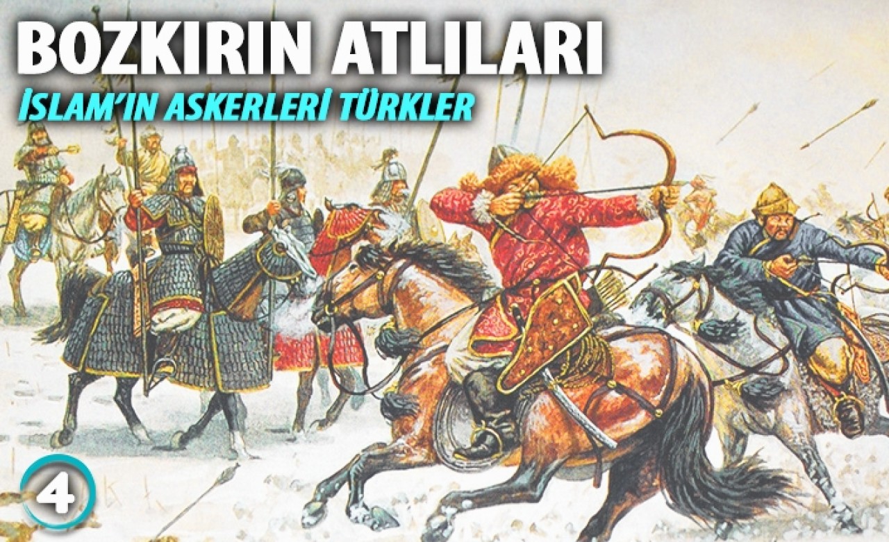 İslam'ın Askerleri Türkler!