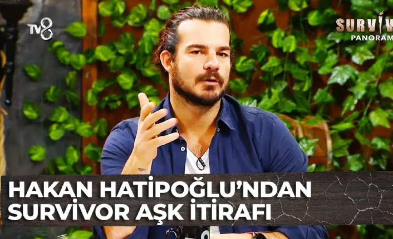 Hakan Hatipoğlu,  Survivor'daki aşk bombasını patlattı!