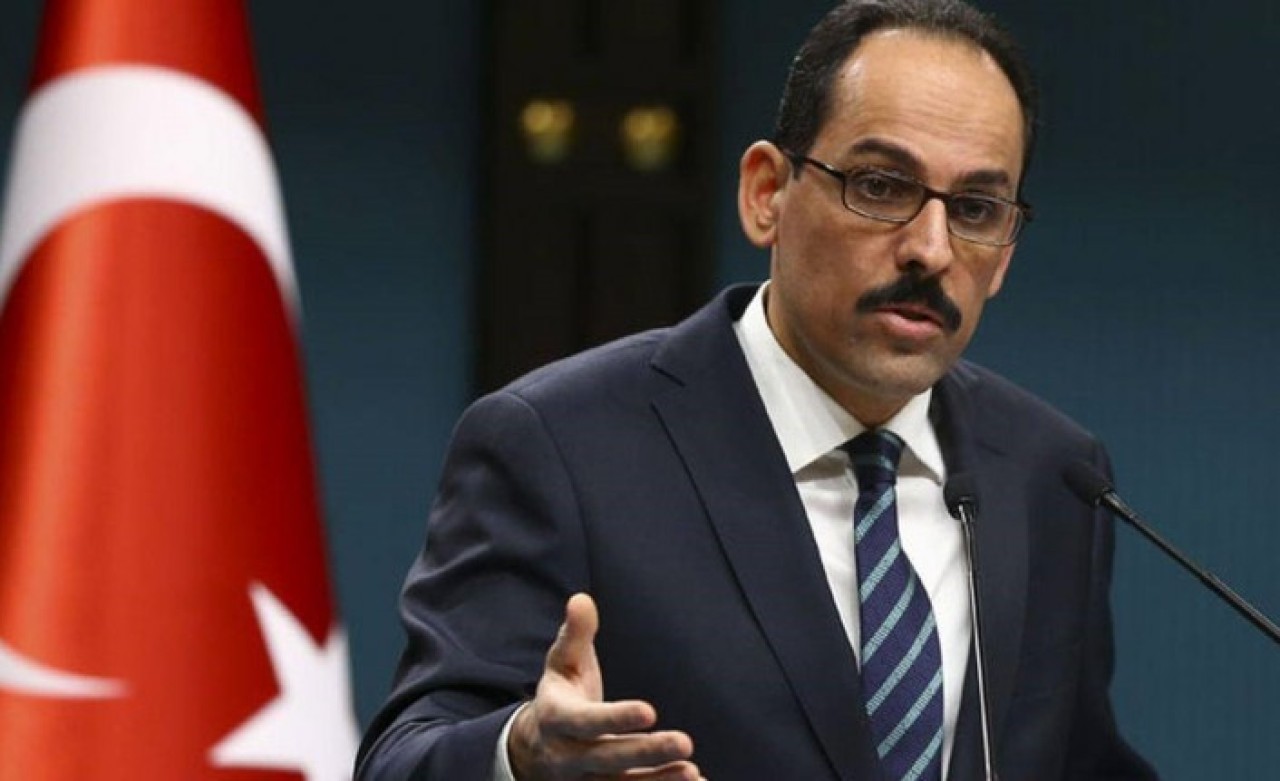 Kalın: Türkiye'yi yok sayarak mümkün değil!