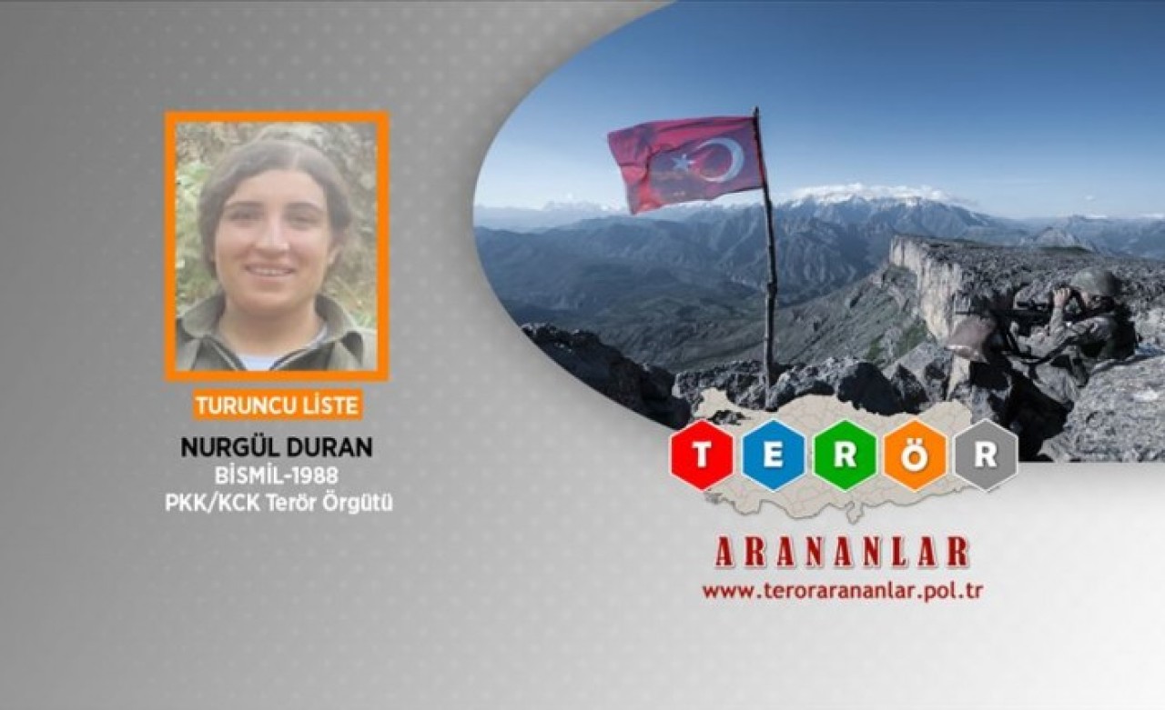 Turuncu kategoride aranan Nurgül Duran etkisiz hale getirildi