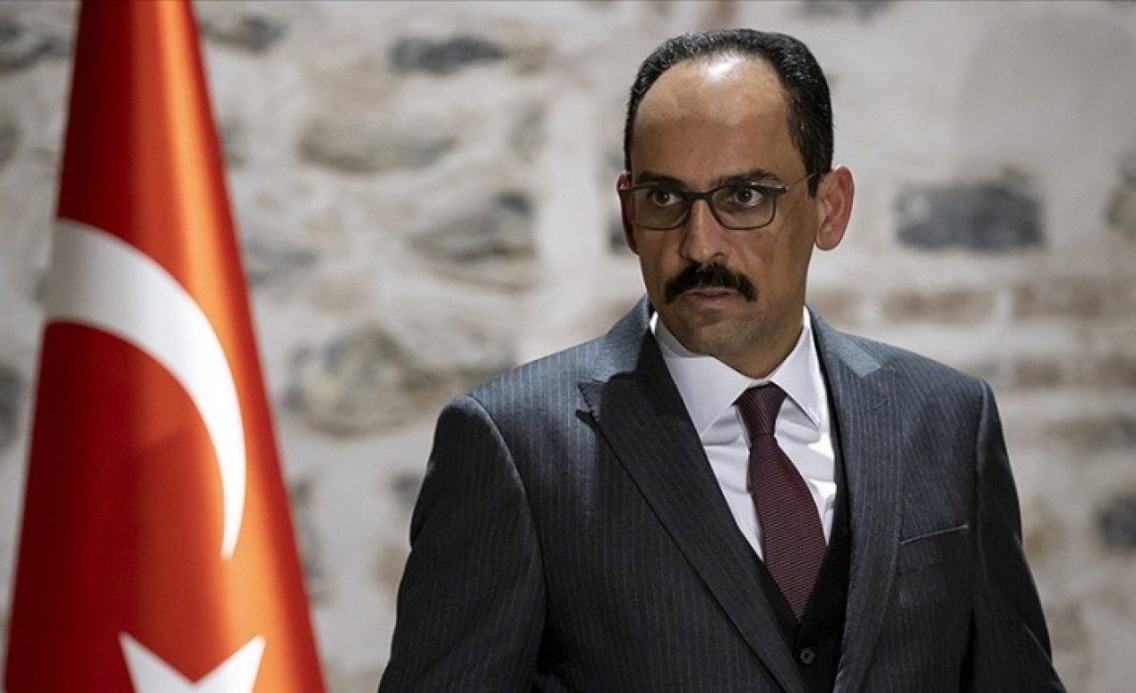 Cumhurbaşkanlığı Sözcüsü Kalın: Türkiye'ye yaptırımın düşünüldüğü bir dili görmek hayal kırıklığı