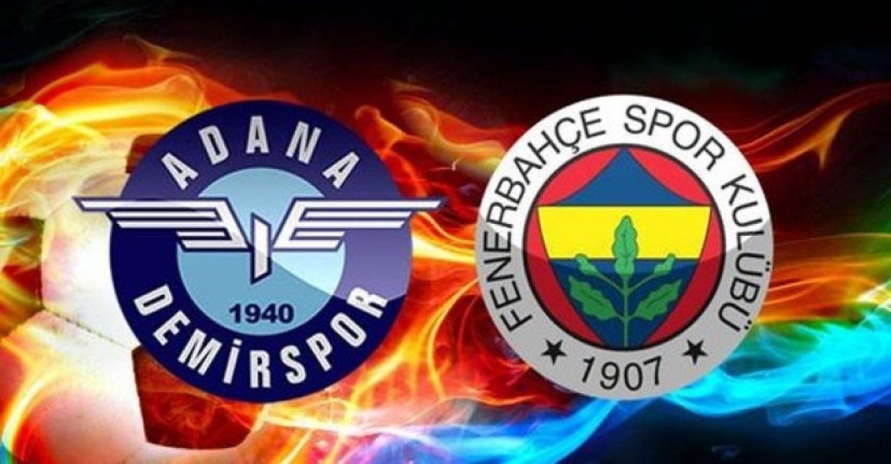 Adana Demirspor-Fenerbahçe: İlk onbirler belli oldu