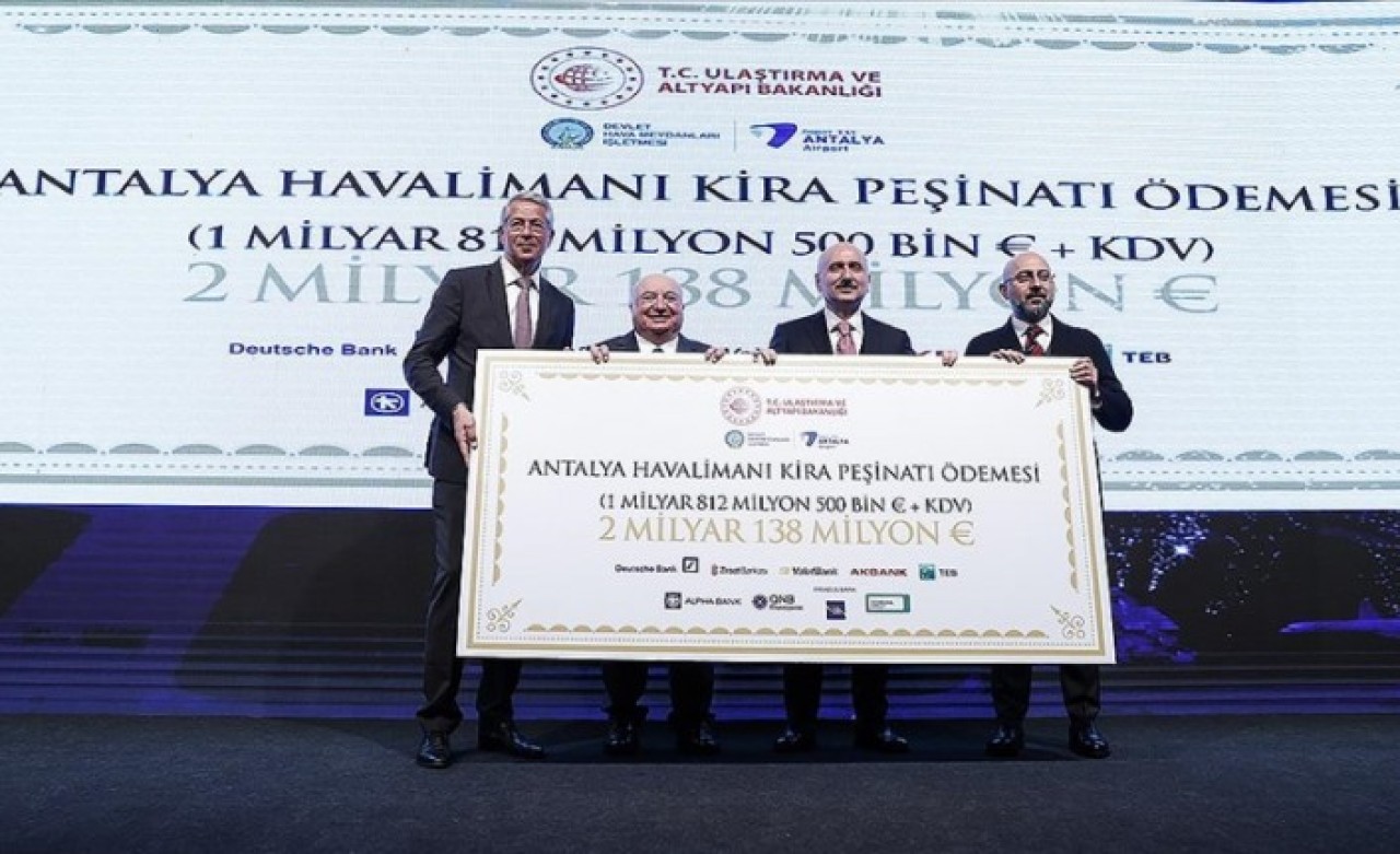 Antalya Havalimanı Projesi'nin 2, 138 milyar avroluk ilk kira taksiti ödendi