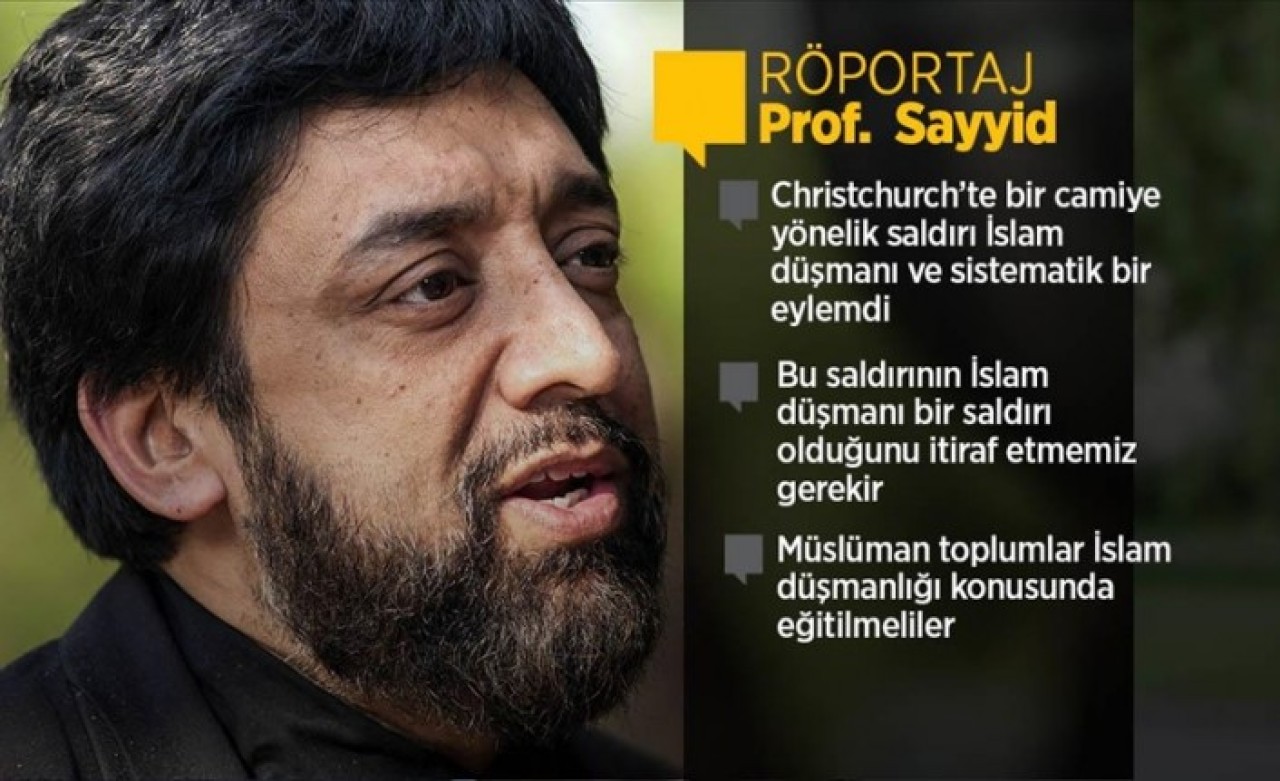 İslamofobi uzmanı Prof. Salman Sayyid Christchurch saldırısını değerlendirdi