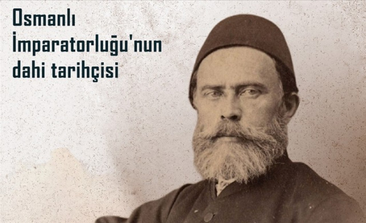 Osmanlı'nın son dönemine tanıklık eden aydın: Ahmed Cevdet Paşa