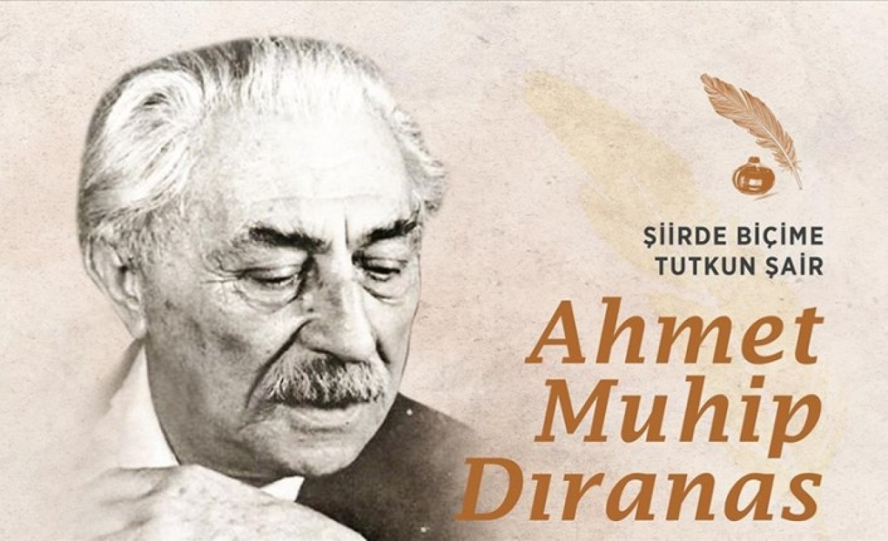 Türk edebiyatında lirik şiirin usta şairi: Ahmet Muhip Dranas
