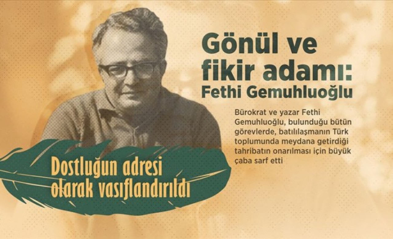 Gönül ve fikir adamı: Fethi Gemuhluoğlu