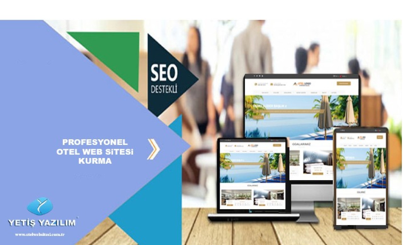 Kurumsal Otel Web Sitesi Özellikleri Nasıl Olmalıdır?