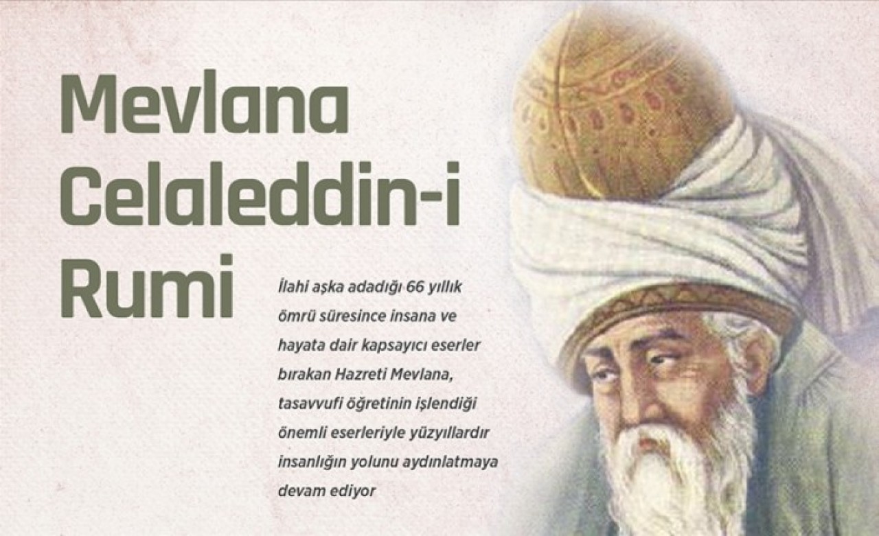 Tasavvufta Mevlevi yolunun öncüsü: Mevlana Celaleddin-i Rumi