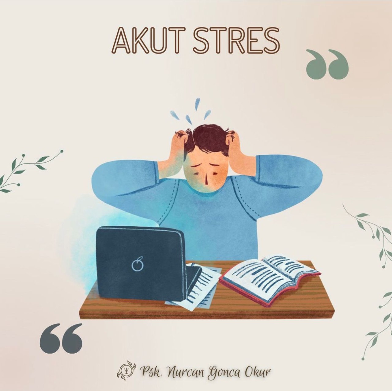 Psikolog Nurcan Gonca Okur “Akut Stres”