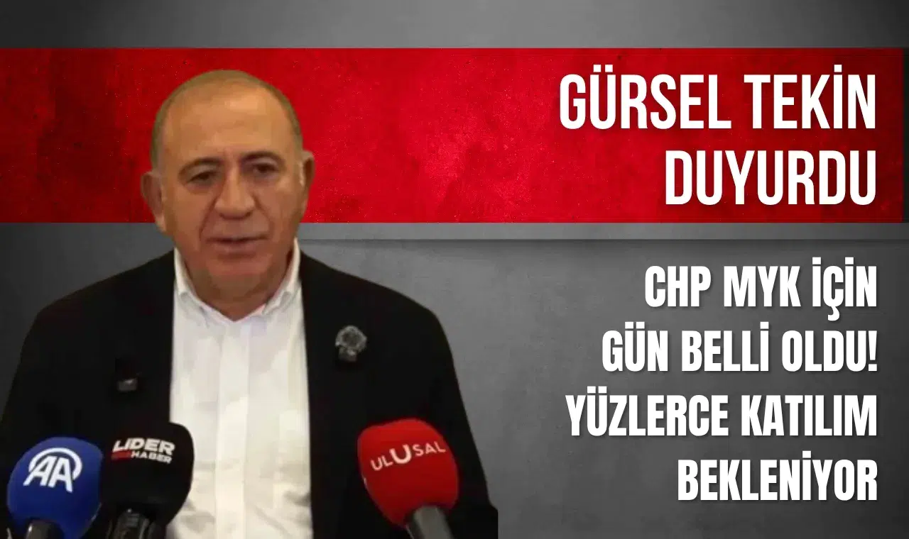 CHP MYK için gün belli oldu! Gürsel Tekin duyurdu: Yüzlerce katılım bekleniyor