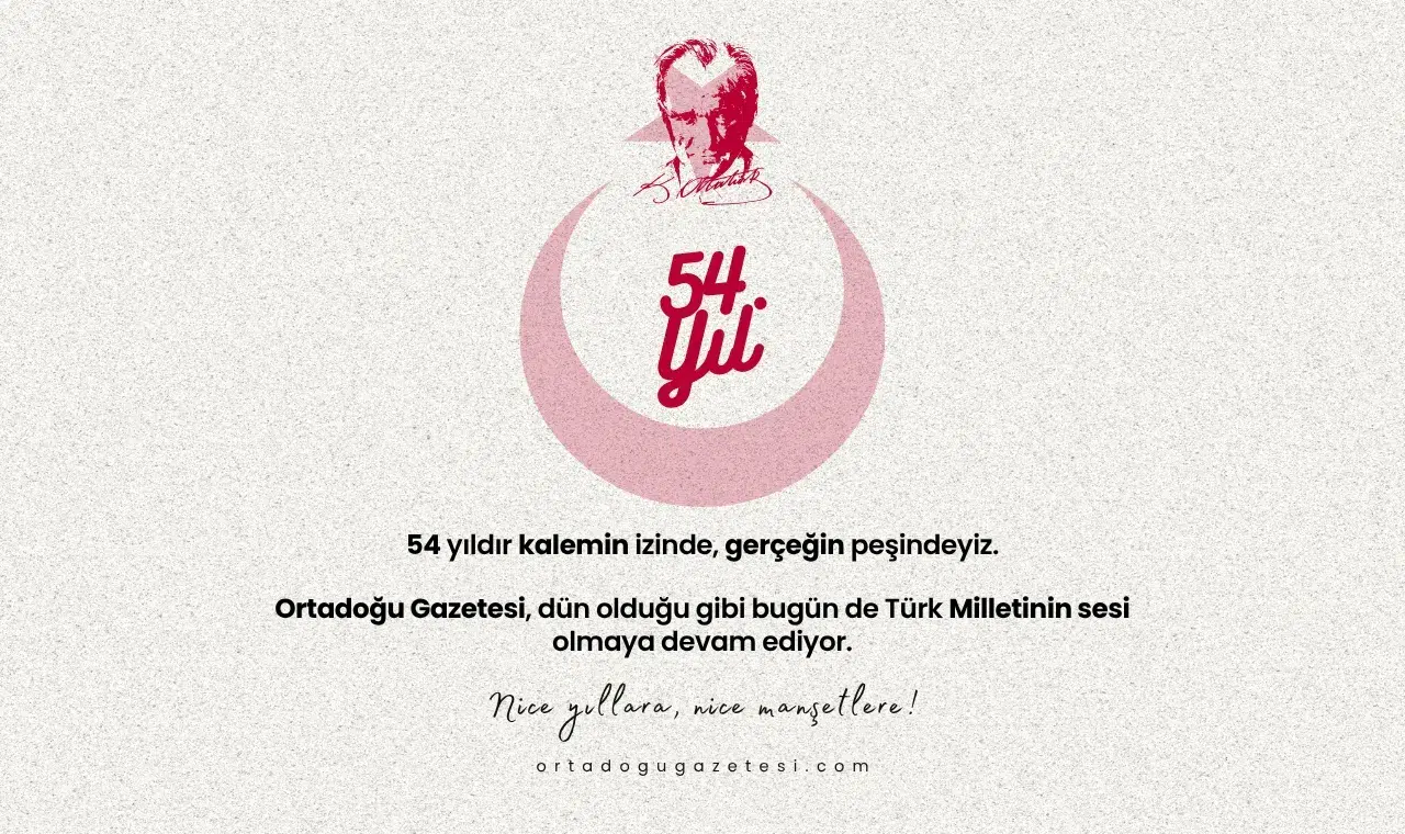 Geçmişten geleceğe uzanan gurur: Ortadoğu Gazetesi 54 yaşında!