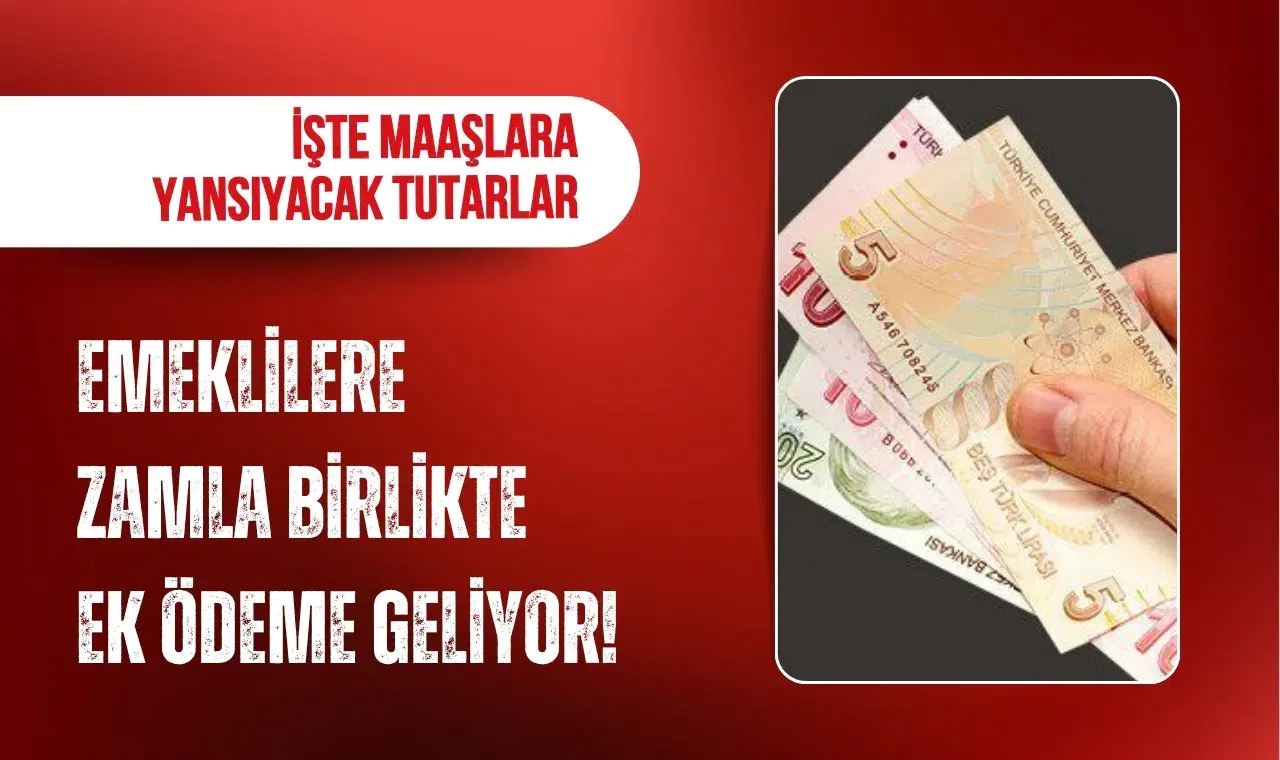 Emeklilere temmuzda zamla birlikte ek ödeme geliyor! İşte maaşlara yansıyacak tutarlar