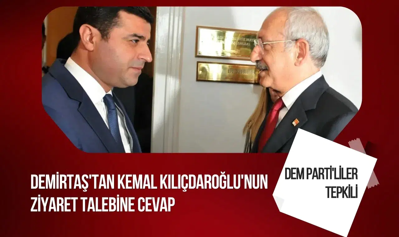 Demirtaş'tan Kılıçdaroğlu'na ziyaret resti! Görüşme talebine kapıyı kapattı