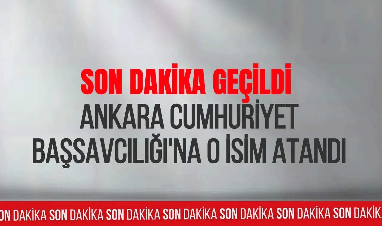 Ankara Cumhuriyet Başsavcılığı'na Aykut Çelik atandı