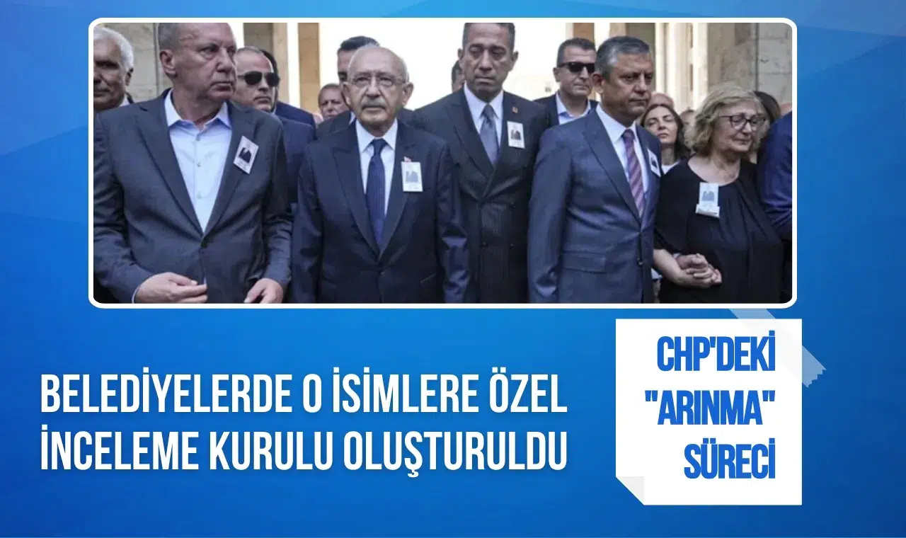 CHP'deki "arınma" süreci: Belediyelerde o isimlere özel inceleme kurulu oluşturuldu