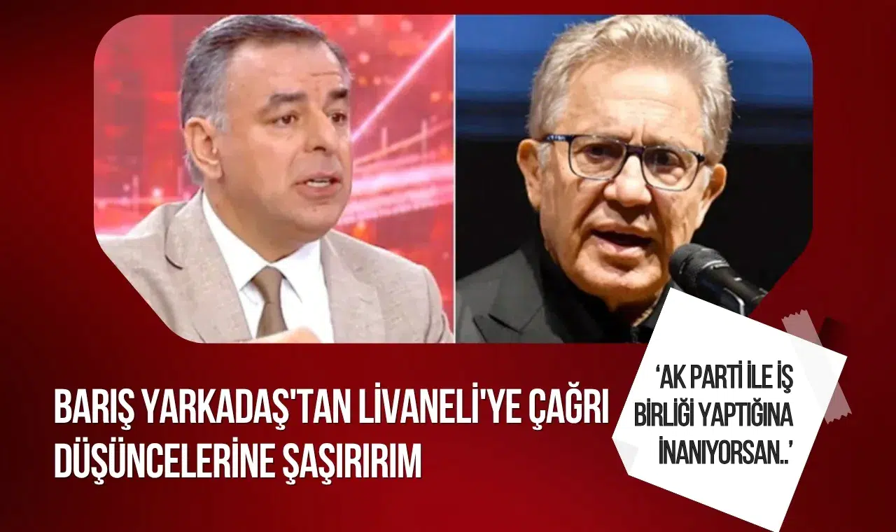 Barış Yarkadaş'tan Zülfü Livaneli'ye: "Buna inanıyorsan düşüncelerine şaşırırım"