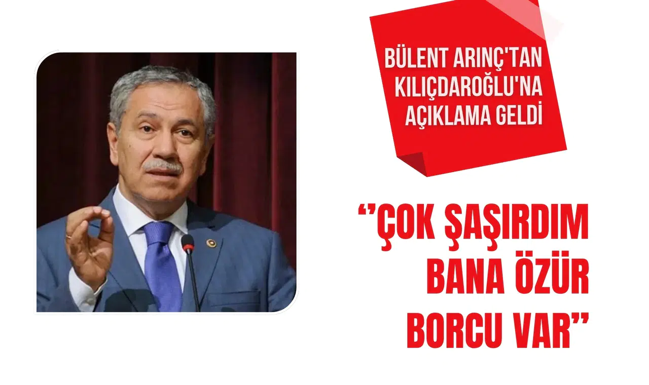 Bülent Arınç'tan Kılıçdaroğlu'na tepki: "Bana özür borcu var"