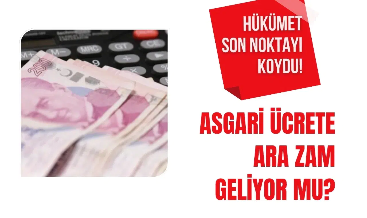 Hükümetten asgari ücret mesajı: Temmuzda ara zam gündemde değil