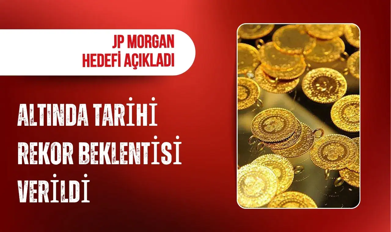 Altında yeni rekor beklentisi: JP Morgan hedef yükseltti