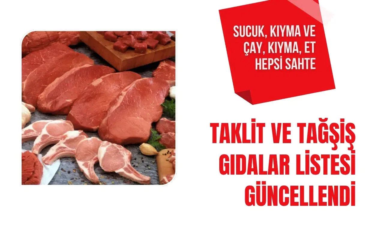 Bakanlık ifşa etti: Sucuk, kıyma ve çayda taklit ve tağşiş alarmı
