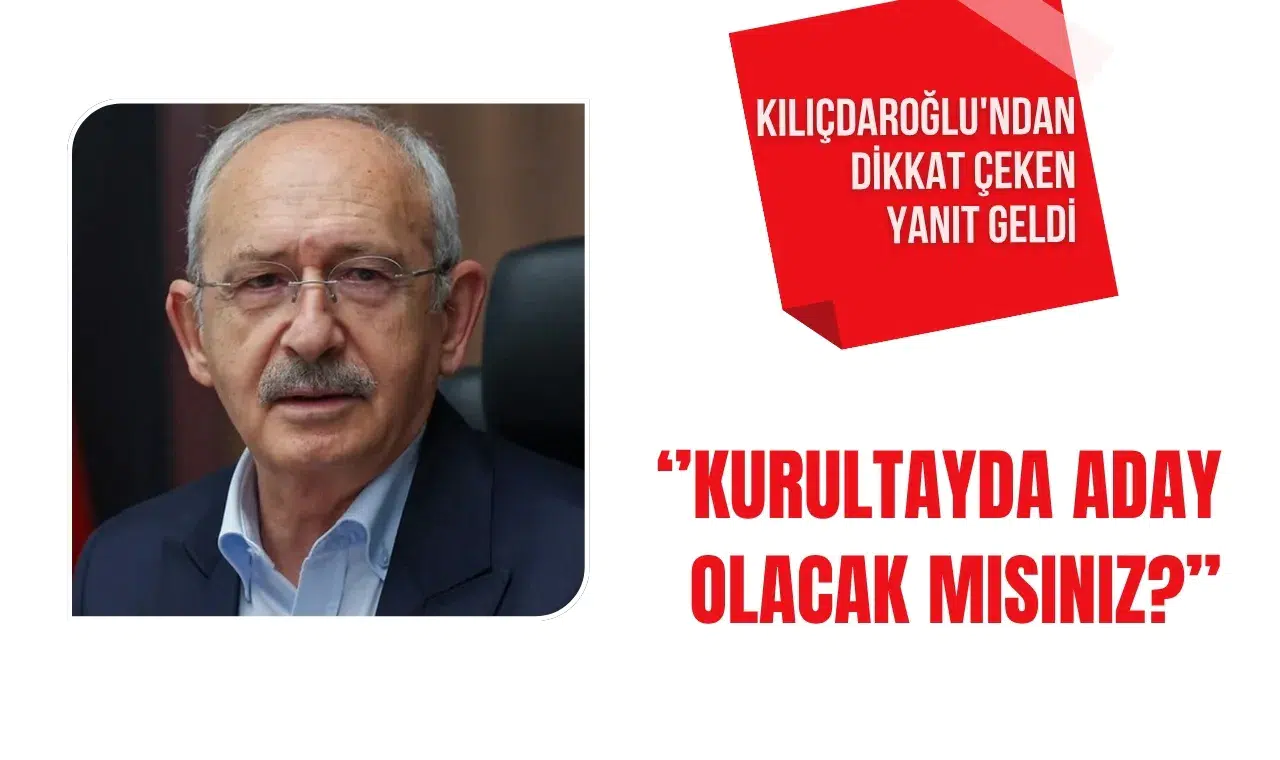 Kılıçdaroğlu'ndan kurultay adaylığı sorusuna dikkat çeken yanıt