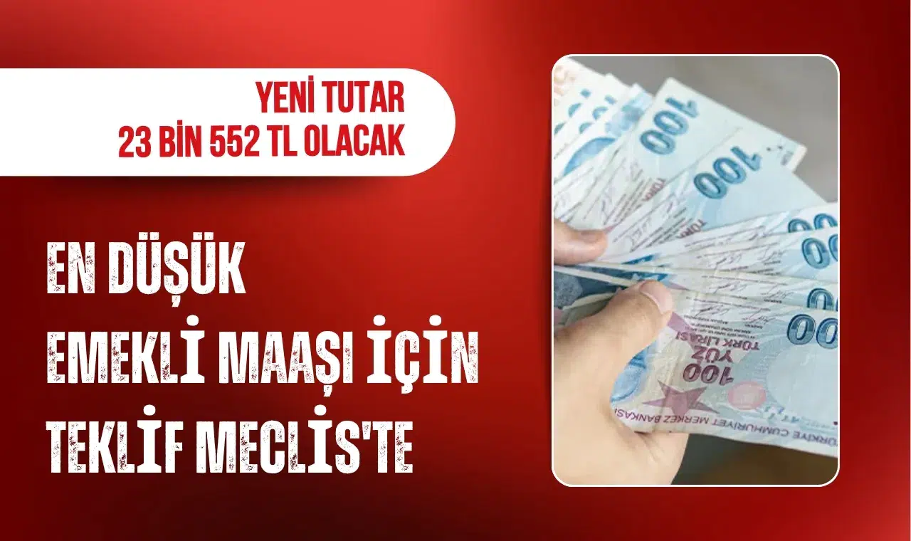 En düşük emekli maaşı için teklif Meclis'te: Yeni tutar 23 bin 552 TL olacak