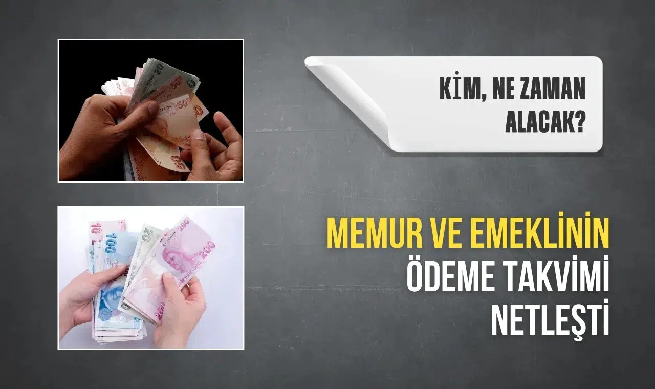 Memur ve emeklinin ödeme takvimi netleşti? Kim, ne zaman alacak?