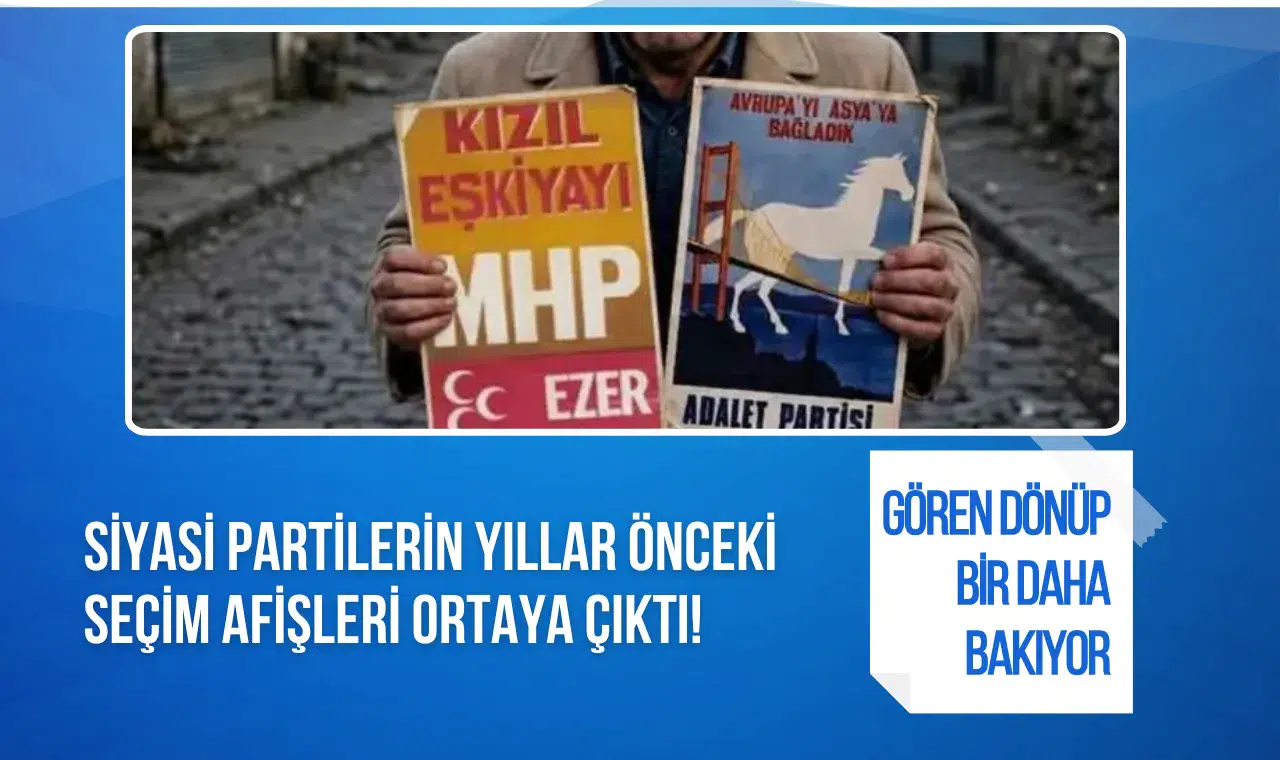 Türkiye'nin unutulmayan seçim afişleri yeniden gündemde! Geçmişten dikkat çeken kareler