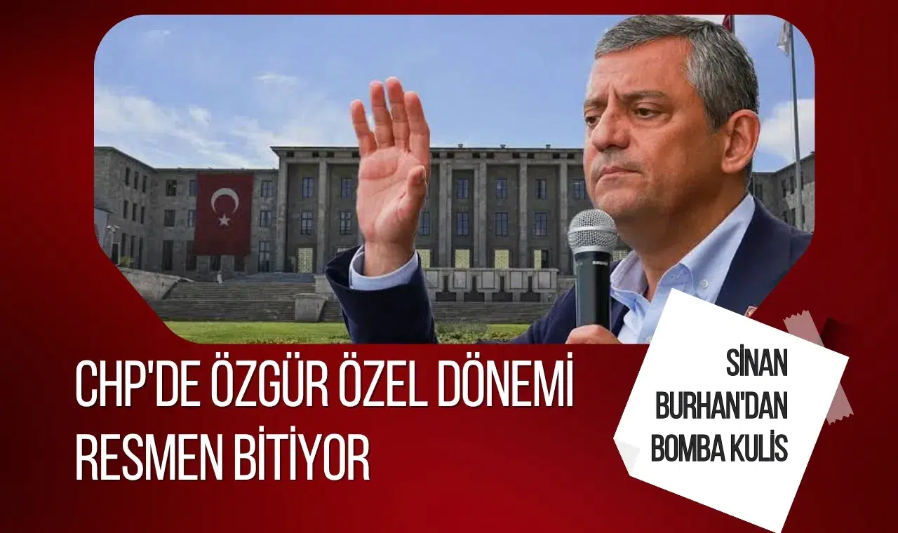 Sinan Burhan'dan CHP kulisi: Özgür Özel'in yeni parti hazırlığında olduğu iddia edildi