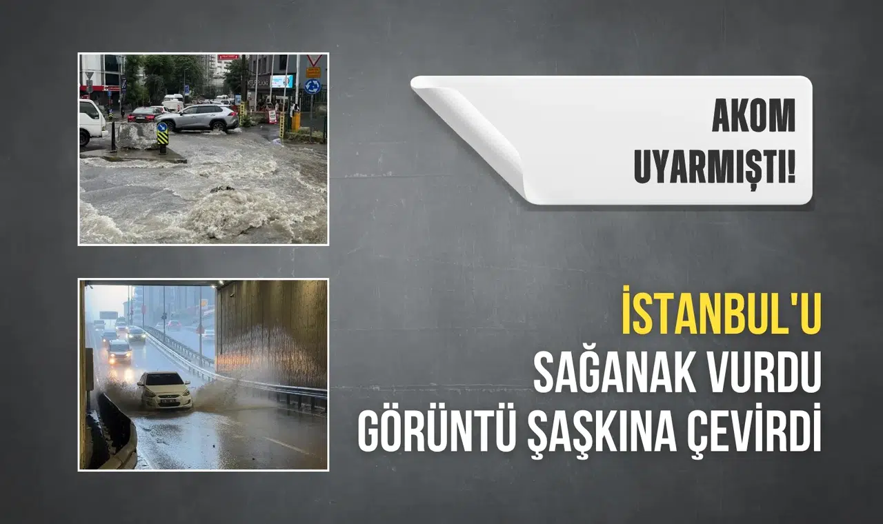 AKOM uyarmıştı! İstanbul'u sağanak vurdu, ilçelerdeki son görüntüler şaşkına çevirdi