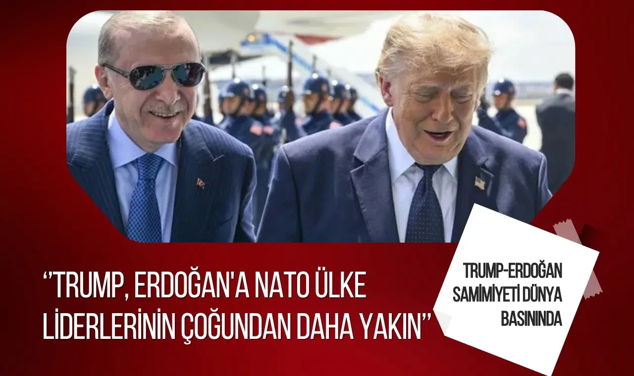 Trump-Erdoğan samimiyeti dünya basınında! ABD medyasından dikkat çeken yorum