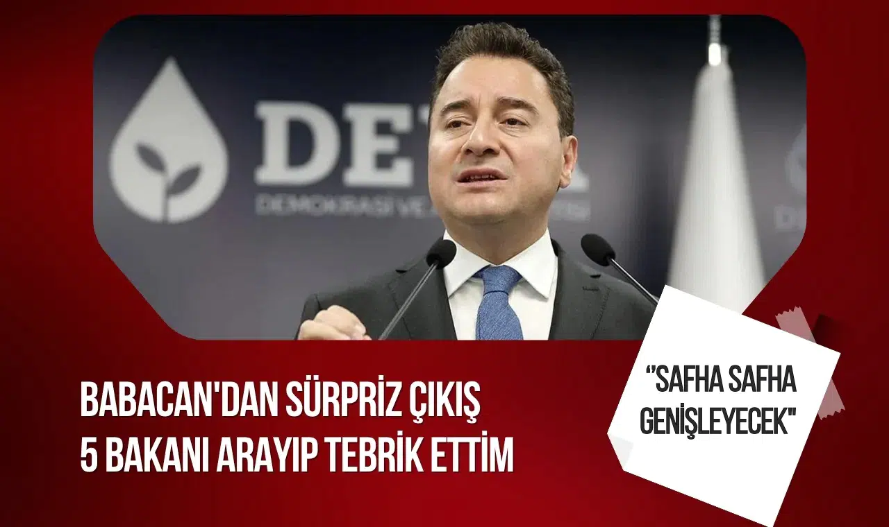 Ali Babacan: 2023 sonrası göreve gelen 5 bakanı arayıp tebrik ettim