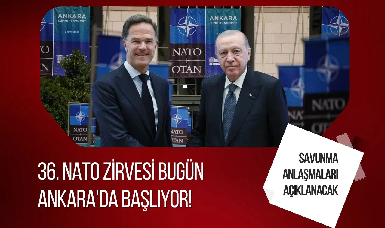 36. NATO Zirvesi Ankara'da başlıyor: Savunma anlaşmaları ve kritik görüşmeler gündemde