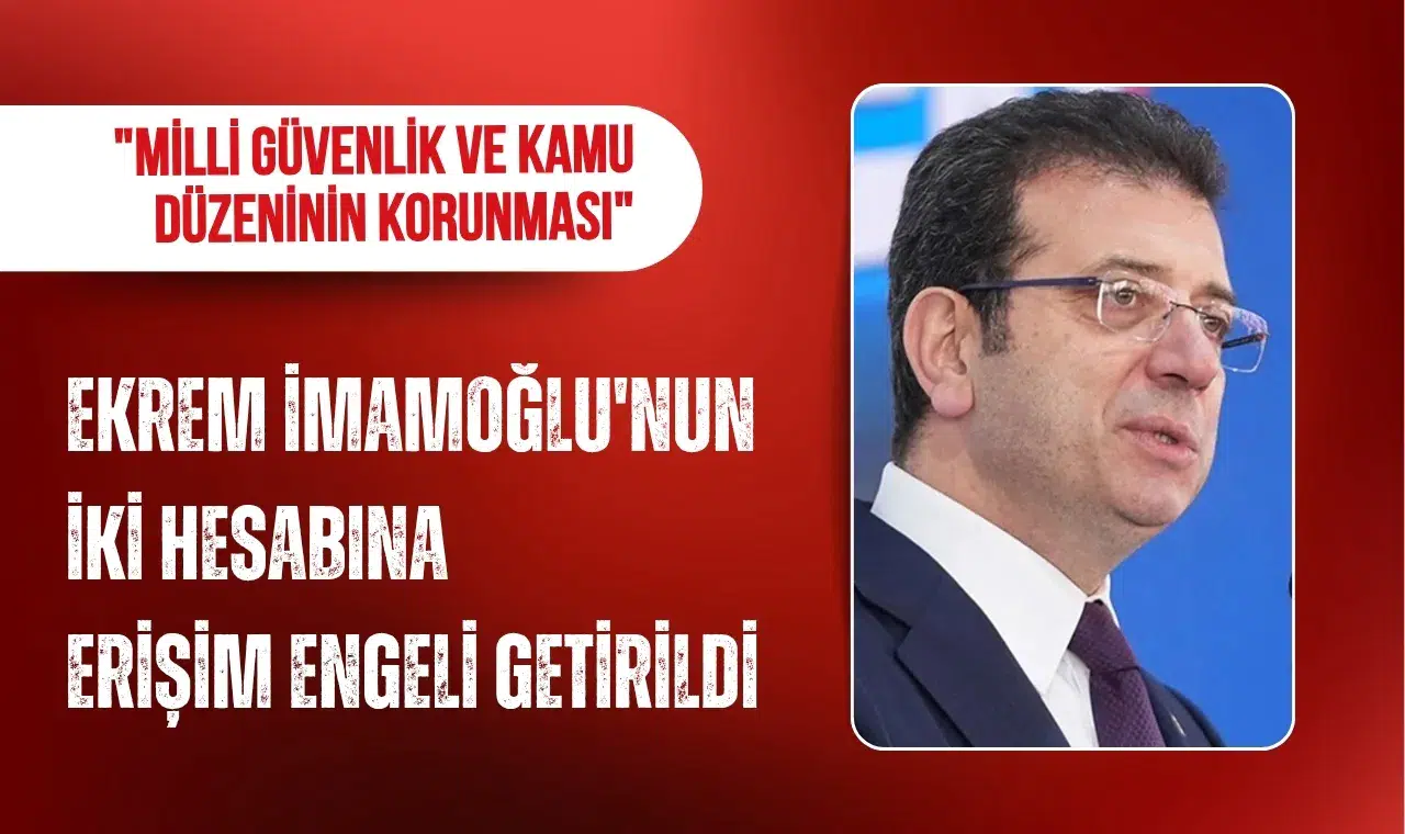 Ekrem İmamoğlu'nun iki sosyal medya hesabına erişim engeli