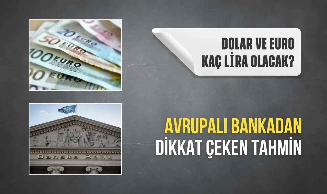 Dolar ve euro kaç lira olacak? Avrupalı bankadan dikkat çeken tahmin