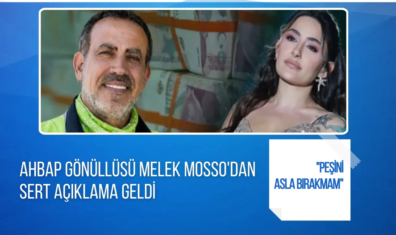 Melek Mosso'dan Ahbap soruşturması sonrası ilk açıklama: "Peşini bırakmayacağım"