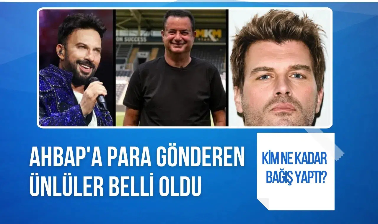 Kim ne kadar bağış yaptı? Ahbap'a para gönderen ünlüler belli oldu