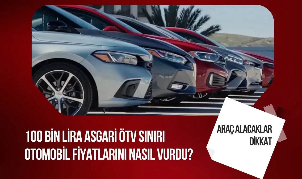 Asgari ÖTV uygulaması yürürlüğe girdi: Araç fiyatları nasıl etkilenecek?