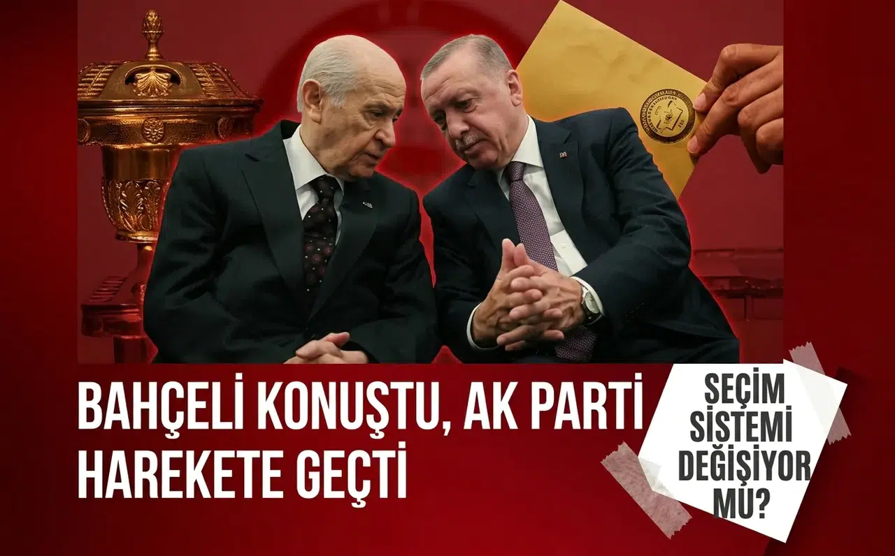 Bahçeli konuştu, AK Parti harekete geçti: Seçim Sistemi değişiyor mu?