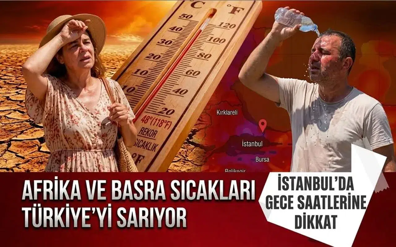 Türkiye kavrulacak: Afrika ve Basra sıcakları geliyor! İstanbul için saat 03.00 uyarısı