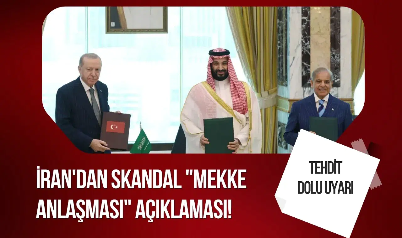 İran'dan skandal "Mekke Anlaşması" açıklaması!