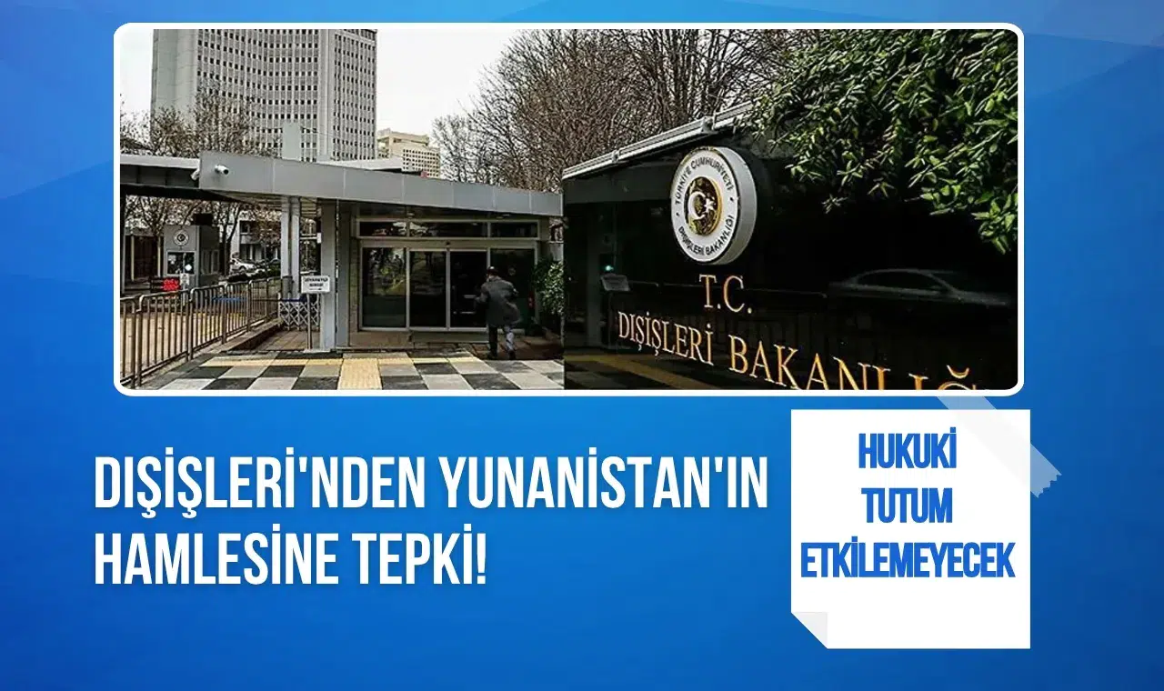 Dışişleri'nden Yunanistan'ın Ege Denizi'ndeki hamlesine açıklama!