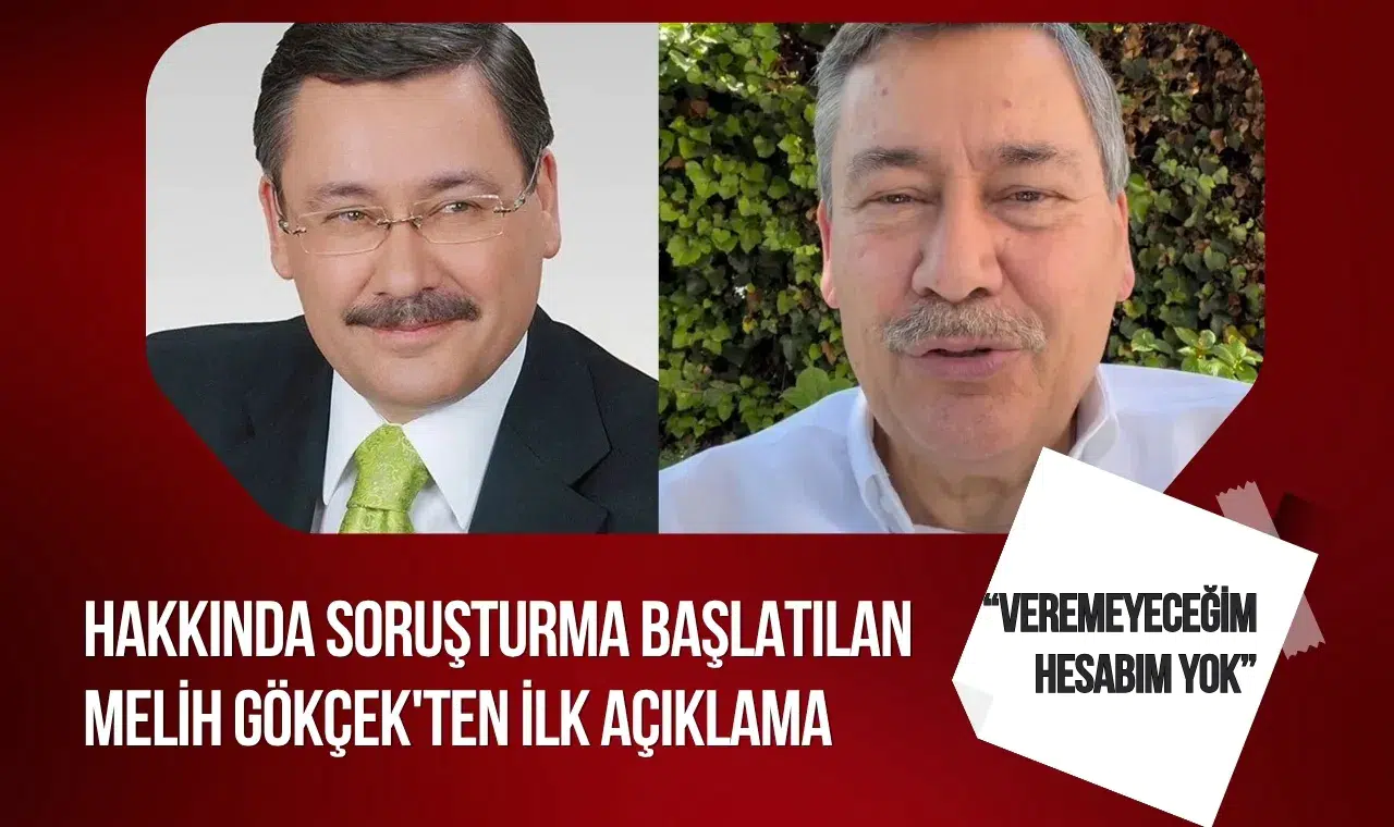 Melih Gökçek’ten soruşturma sonrası ilk açıklama: “Veremeyeceğim hesabım yok”