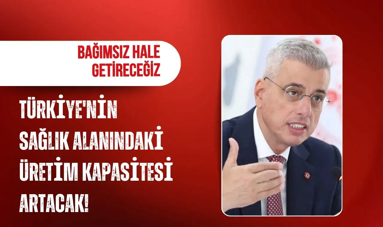 Bakan Memişoğlu: Türkiye'nin sağlık alanındaki üretim kapasitesini bağımsız hale getireceğiz