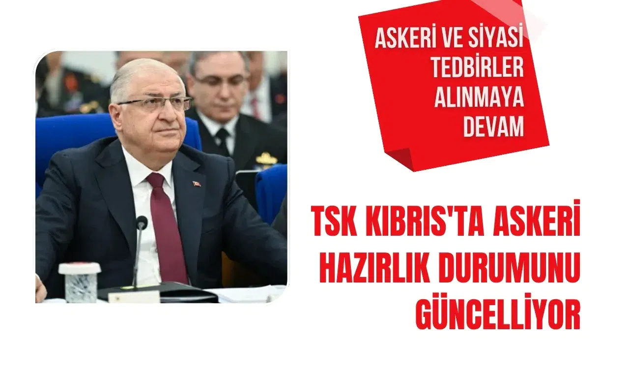 TSK, Kıbrıs'ta askeri hazırlık durumunu güncelliyor
