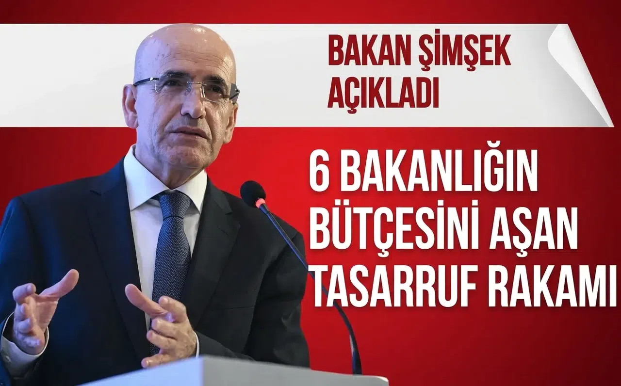 Bakan Şimşek: 484 Milyar lira tasarruf edildi! 6 Bakanlığın bütçesini aştı