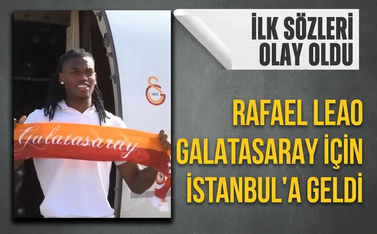 Galatasaray'ın yeni transferi Rafael Leao İstanbul'da! Taraftarlar havalimanına akın etti