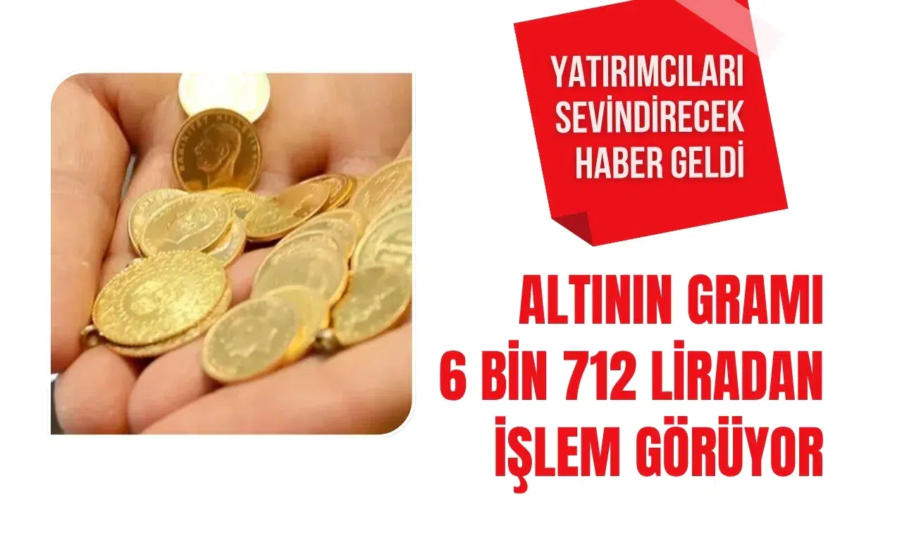 Gram altında yön aşağı döndü: 6 bin 712 liradan işlem görüyor